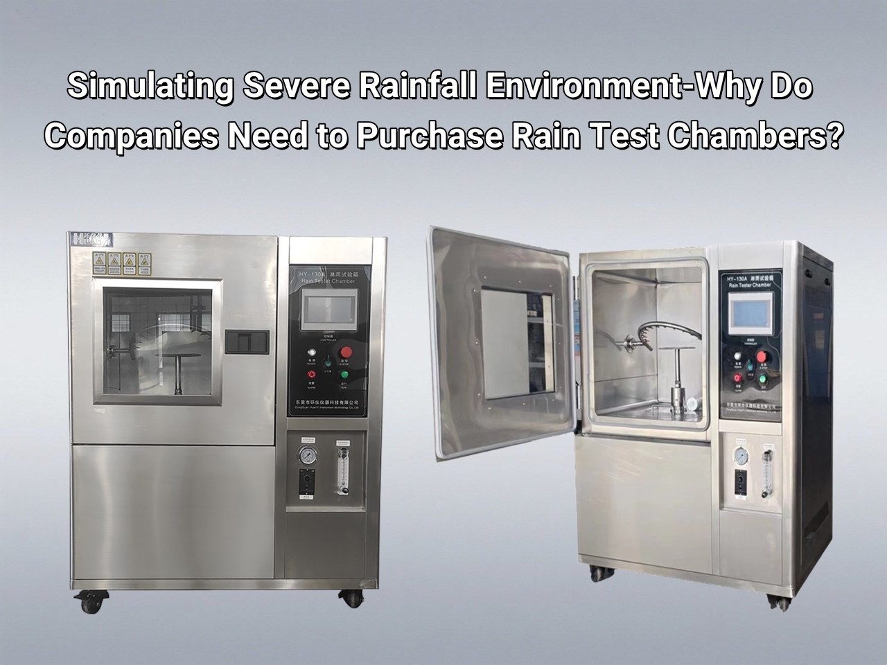 Simulating Severe Rainfall Environment-Why Do Companies Need to Purchase Rain Test Chambers?